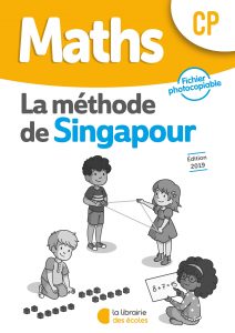 Maths - Méthode de Singapour - Fichier photocopiable - Edition 2019