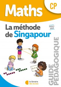 Maths - Méthode de Singapour - CP - Guide pédagogique - Edition 2019