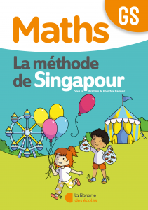 Méthode de Singapour – La Librairie des écoles - Fichier de l’élève – Édition 2020 – GS