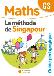 Méthode de Singapour - La Librairie des écoles - guide pédagogique - grande section