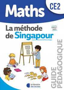 La méthode de Singapour La Librairie des Ecoles CE2 guide pédagogique