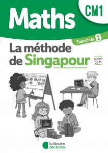 La méthode de Singapour La Librairie des Ecoles CM1 exercices 2